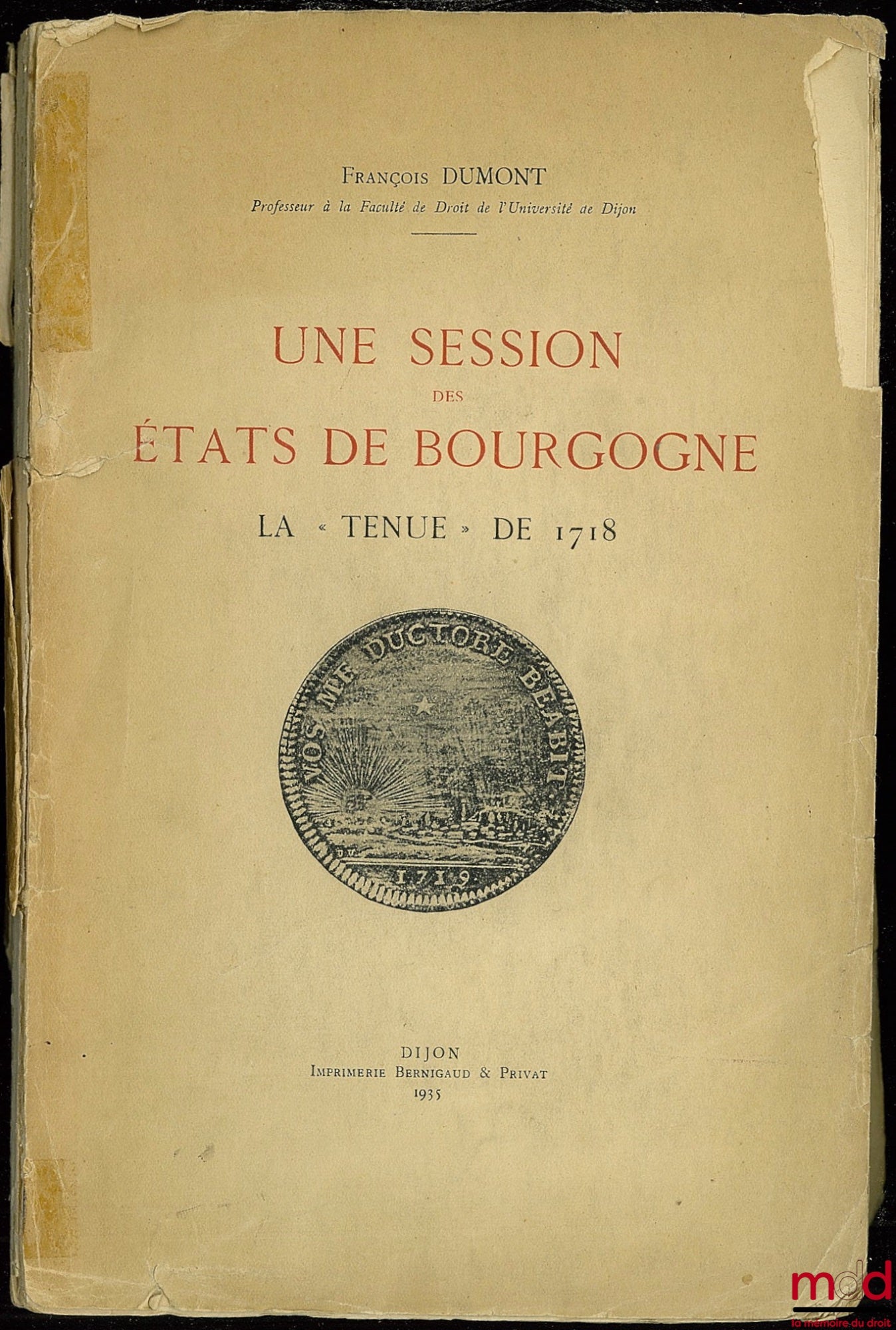 DUMONT (François) – A SESSION OF THE ESTATES OF BURGUNDY, THE “MEETING” OF 1718