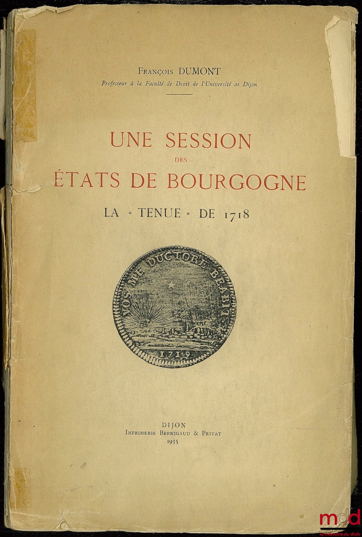 DUMONT (François) – A SESSION OF THE ESTATES OF BURGUNDY, THE “MEETING” OF 1718