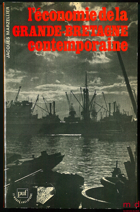 MARZELLIER (Jacques) – THE ECONOMY OF CONTEMPORARY GREAT BRITAIN, coll. The English-speaking world