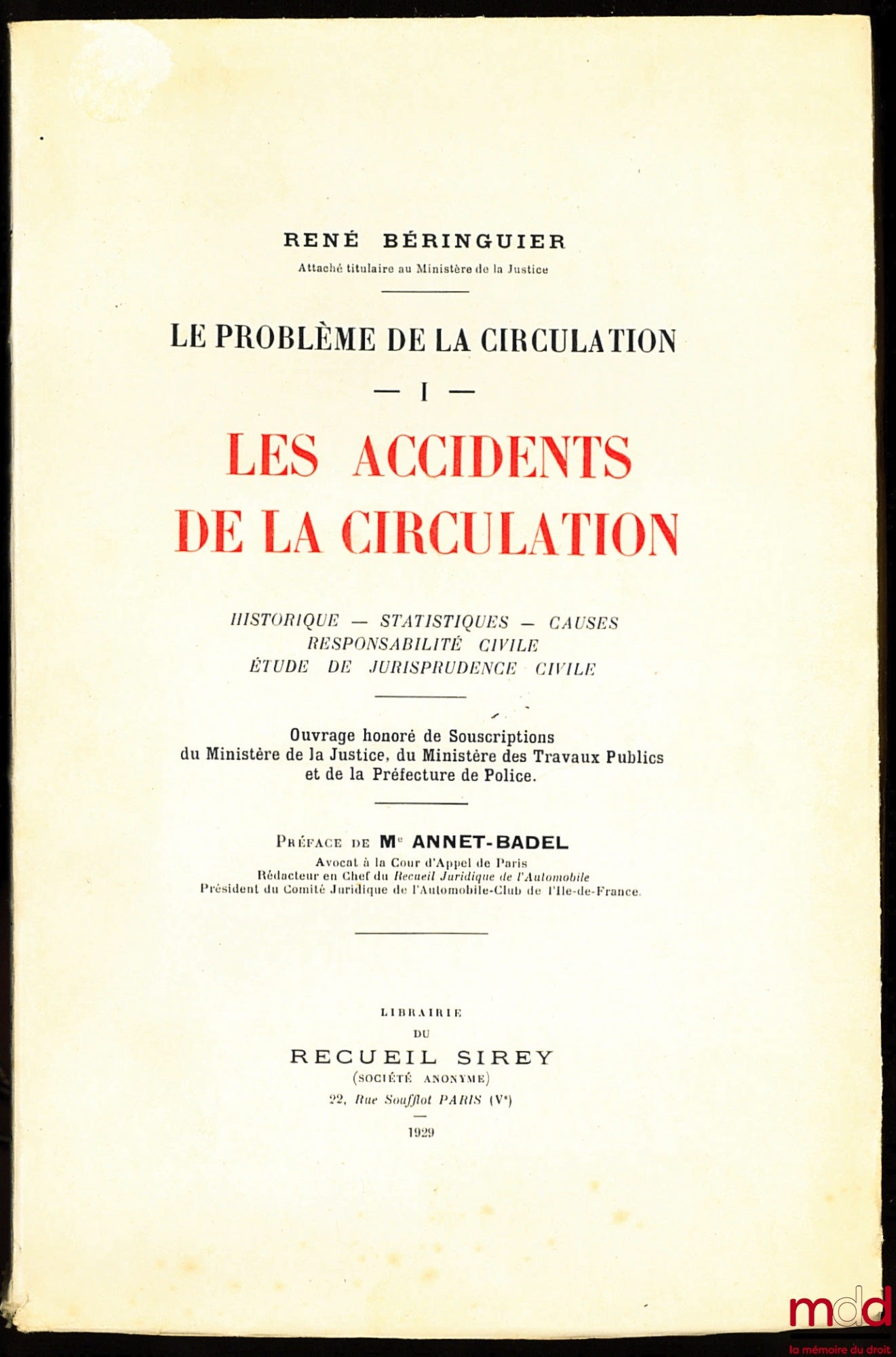 BÉRINGUIER (René) – THE PROBLEM OF TRAFFIC, Vol. I: TRAFFIC ACCIDENTS, History, Statistics, Causes, Civil Liability, Study of Civil Case Law, Preface by Ms. Annet-Badel