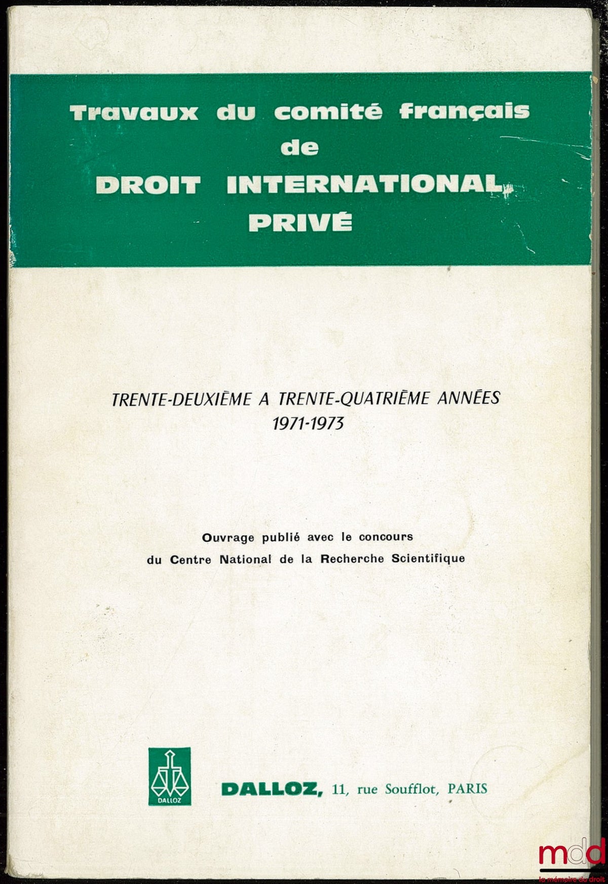 [Collective] – WORKS OF THE FRENCH COMMITTEE ON PRIVATE INTERNATIONAL LAW, 32nd to 34th years 1971-1973