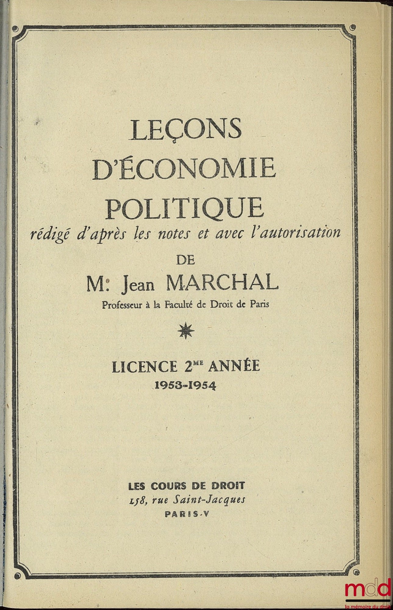 MARCHAL (Jean) – LEÇONS D’ÉCONOMIE POLITIQUE, Licence 2ème année, 1953-1954