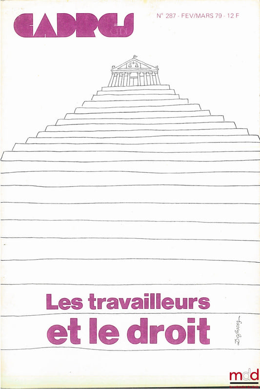 [Droit du Travail] – LES TRAVAILLEURS ET LE DROIT, extrait de la revue Cadres n° 287, fév. mars 1979