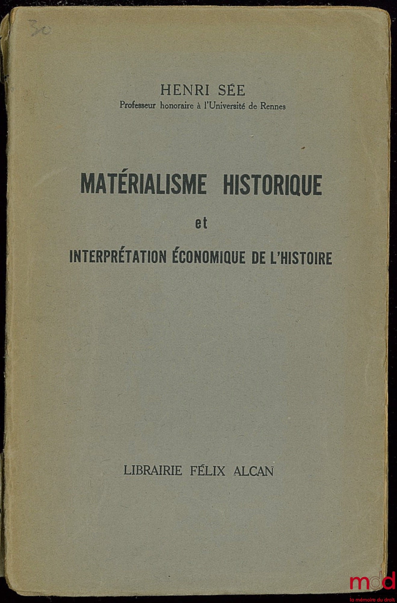 SÉE (Henri) – HISTORICAL MATERIALISM AND ECONOMIC INTERPRETATION OF HISTORY