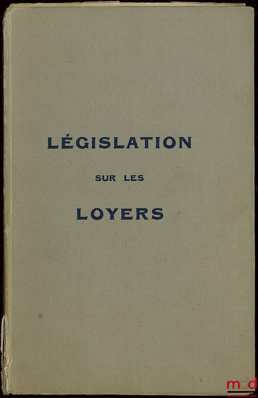 [Journal Officiel] – LÉGISLATION SUR LES LOYERS, TEXTES MIS À JOUR À LA DATE DU 15 JANVIER 1961 PAR LES SERVICES DU MINISTÈRE DE LA CONSTRUCTION