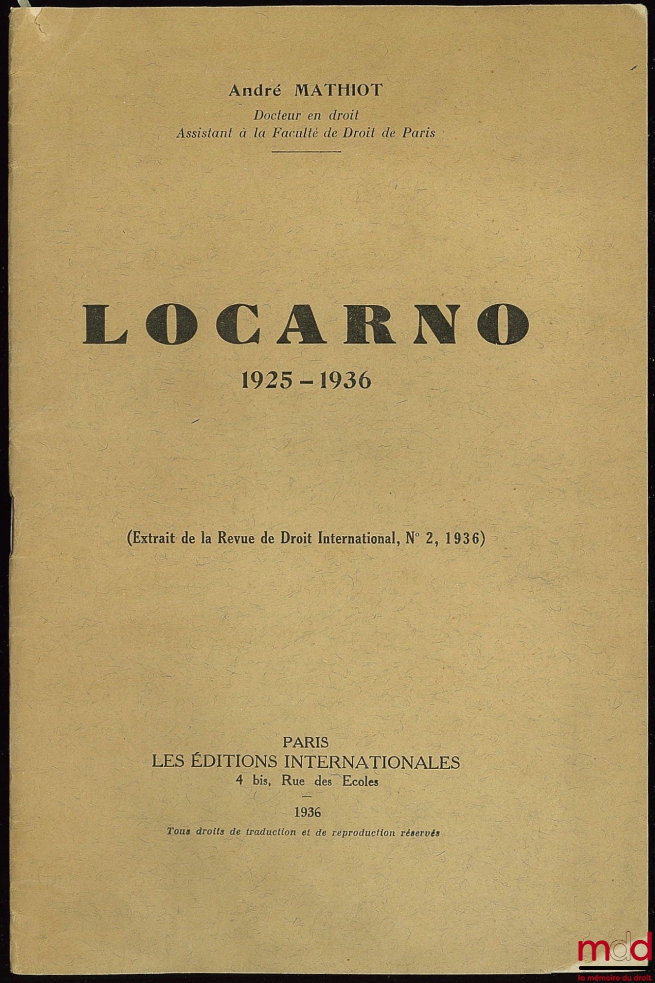 MATHIOT (André) – LOCARNO 1925-1936, extract from the International Law Review, no. 2, 1936