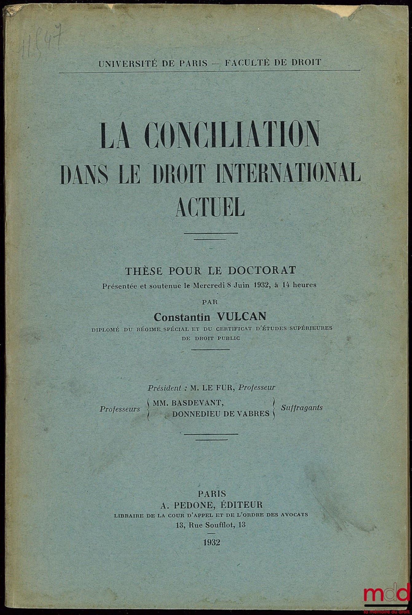 VULCAN (Constantin) – CONCILIATION IN CURRENT INTERNATIONAL LAW, University of Paris, Faculty of Law