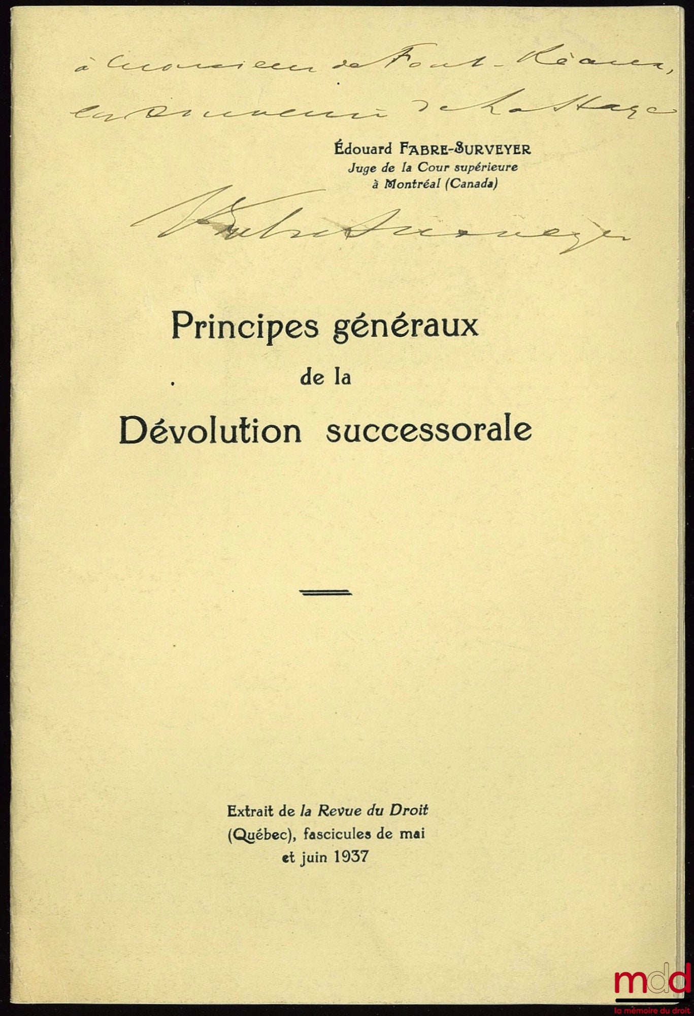 FABRE-SURVEYER (Édouard) – PRINCIPES GÉNÉRAUX DE LA DÉVOLUTION SUCCESSORALE, extrait de la Revue du Droit (Québec), mai et juin 1937