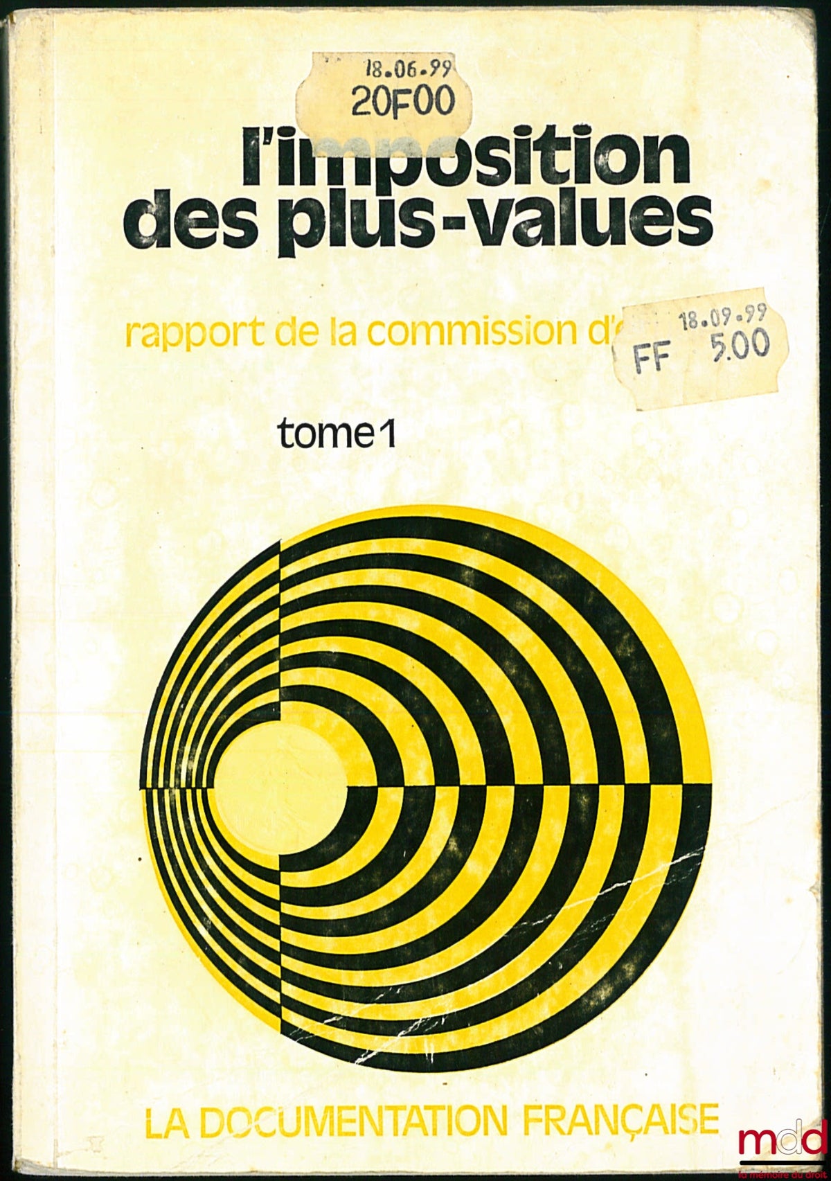 [Collective] – CAPITAL GAINS TAXATION, Report of the Commission for the Study of a Generalized Capital Gains Tax, Vol. I: REPORT AND APPENDICES. Chairman Albert MONGUILAN, Rapporteur Jacques DELMAS