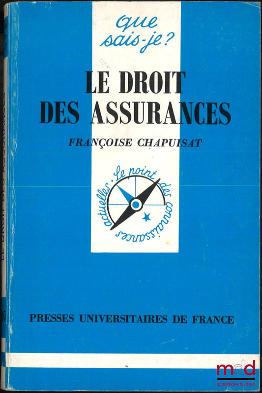 CHAPUISAT (Françoise) – LE DROIT DES ASSURANCES, coll. Que sais-je ?