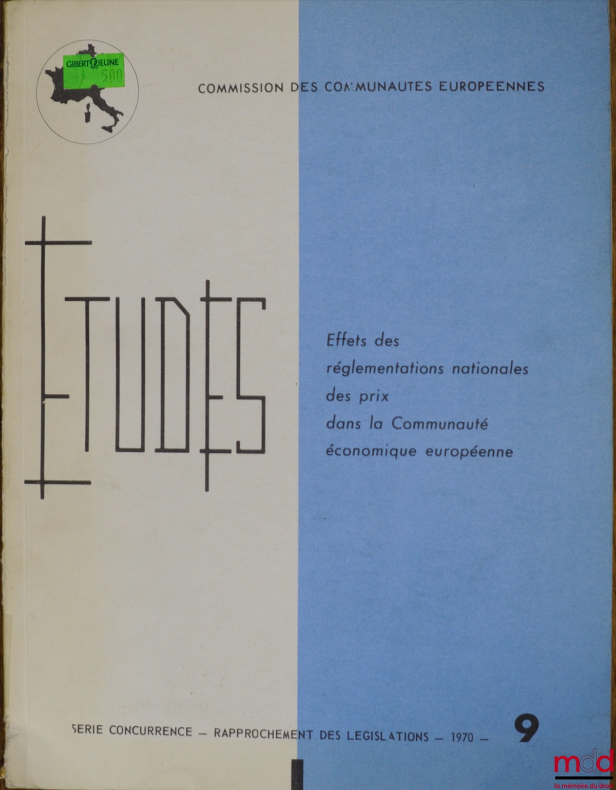 WESTPHAL (Horst) and JÜRGENSEN (Harald) – EFFECTS OF NATIONAL PRICE REGULATIONS IN THE EUROPEAN ECONOMIC COMMUNITY, Commission of the European Communities, coll. Studies, Competition Series - Harmonization of Legislation, 1970, No. 9