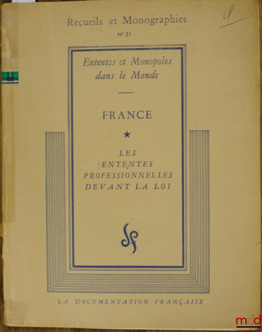 Anonymous – PROFESSIONAL AGREEMENTS BEFORE THE LAW: FRANCE, coll. Agreements and Monopolies in the World