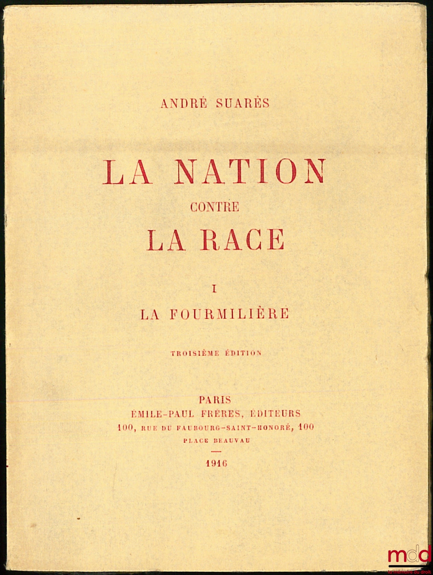 SUARÈS (André) – THE NATION AGAINST THE RACE, vol. I: THE ANTHOUSE, 3rd ed.