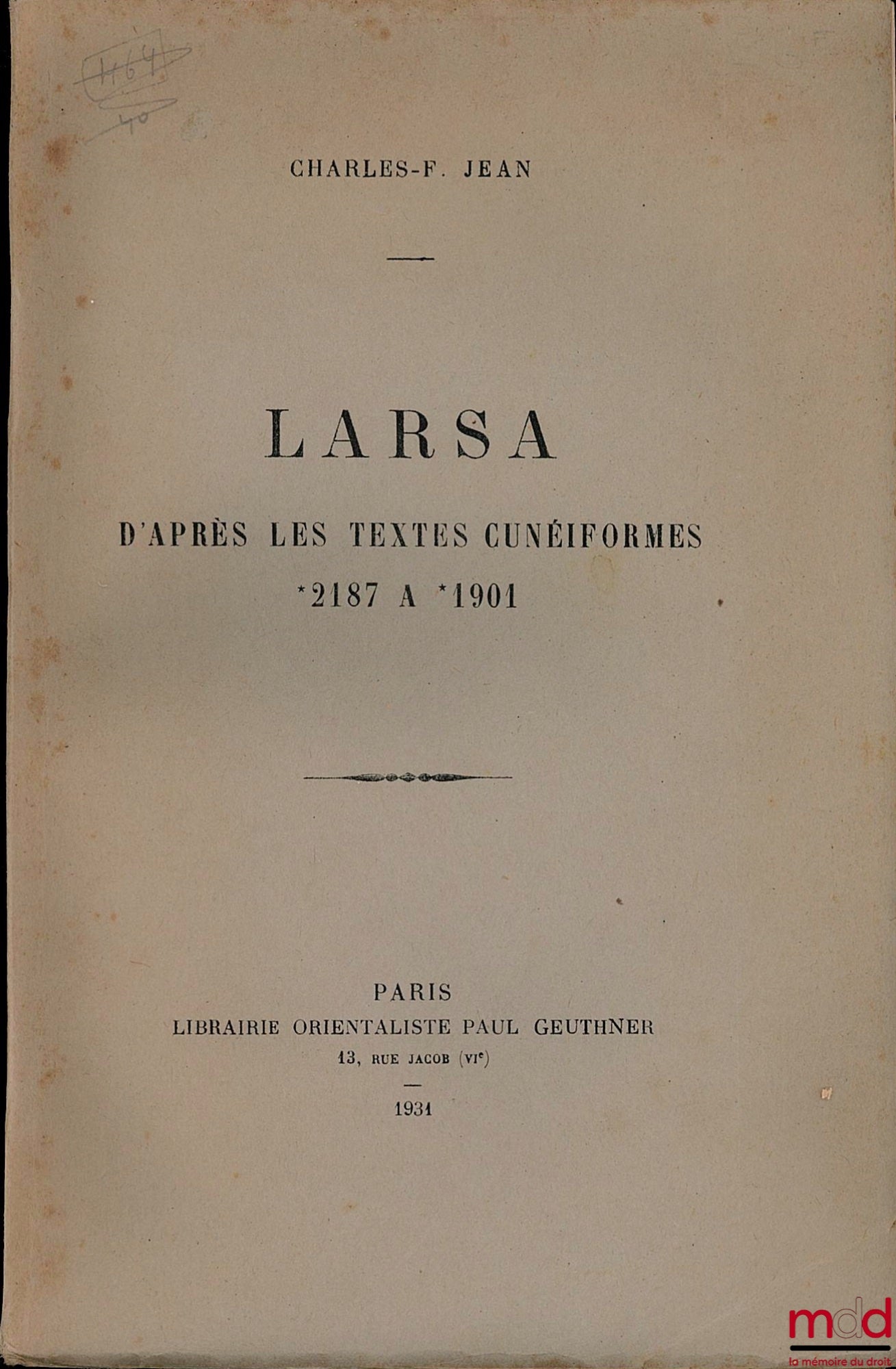 JEAN (Charles-F.) – LARSA, AFTER THE CUNEIFORM TEXTS - 2187 TO 1901 -