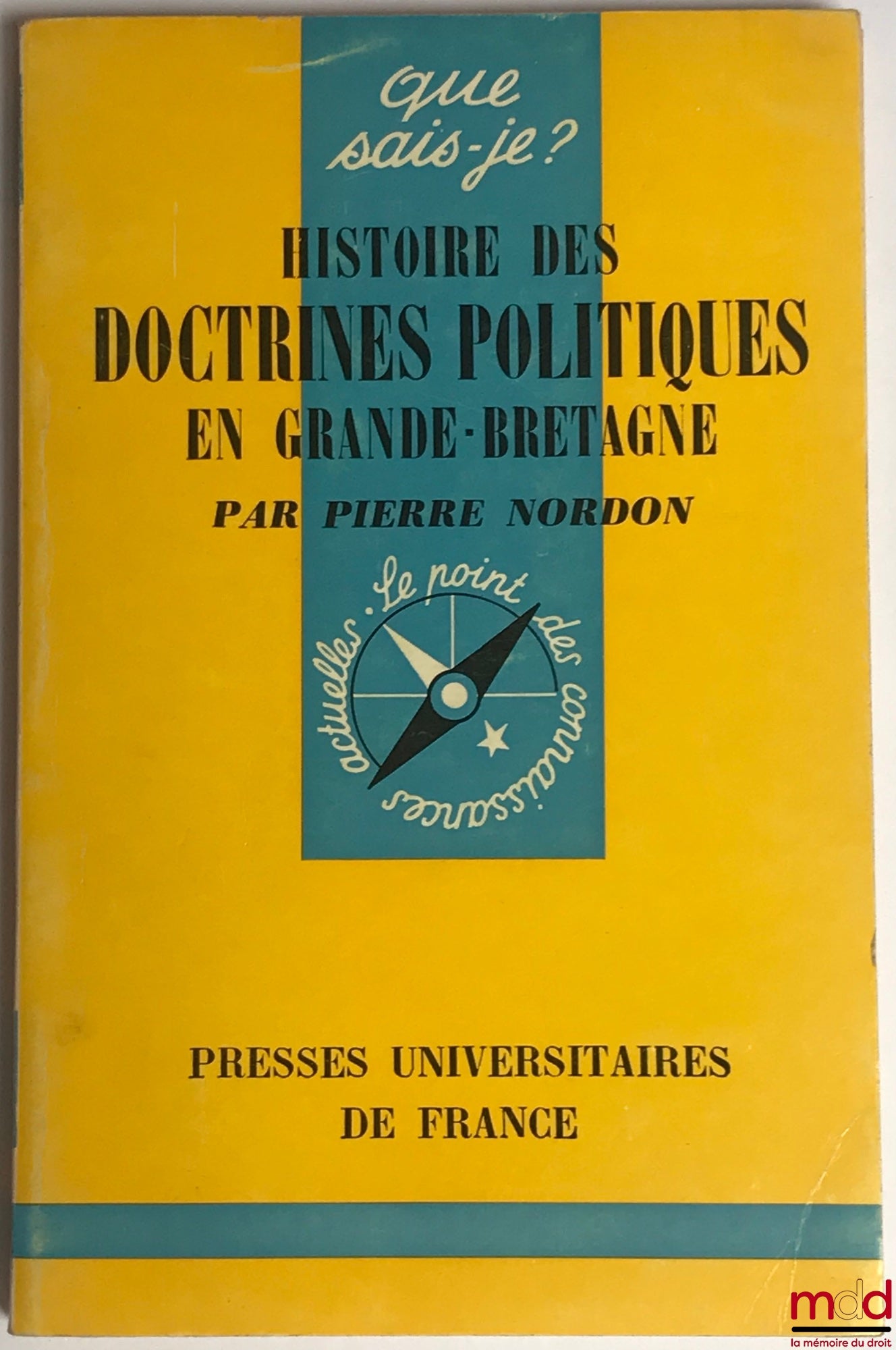 NORDON (Pierre) – HISTORY OF POLITICAL DOCTRINES IN GREAT BRITAIN, coll. Que-sais-je?
