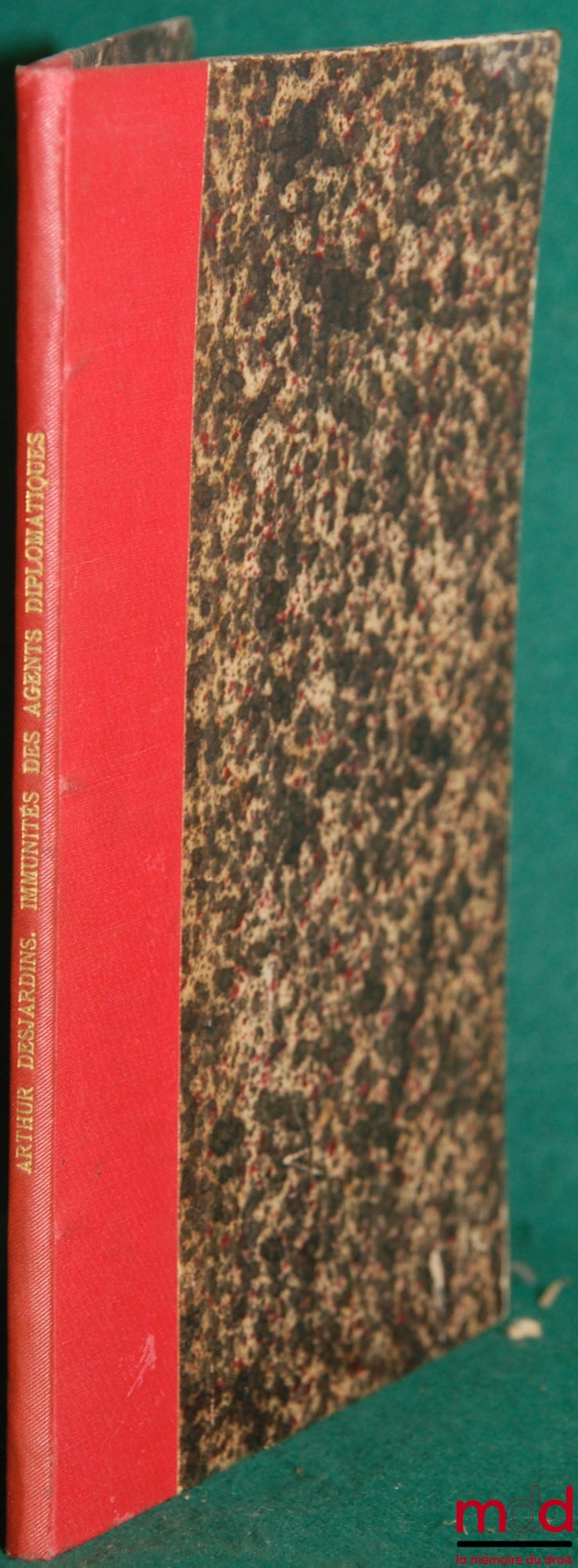 DESJARDINS (Arthur) – IMMUNITIES OF DIPLOMATIC AGENTS – Exemption from civil jurisdiction – Appeal in the interest of the law lodged on the order of the Minister of Justice, Judgment of the Court (January 19, 1891); extract from the Gazette des Tribunaux