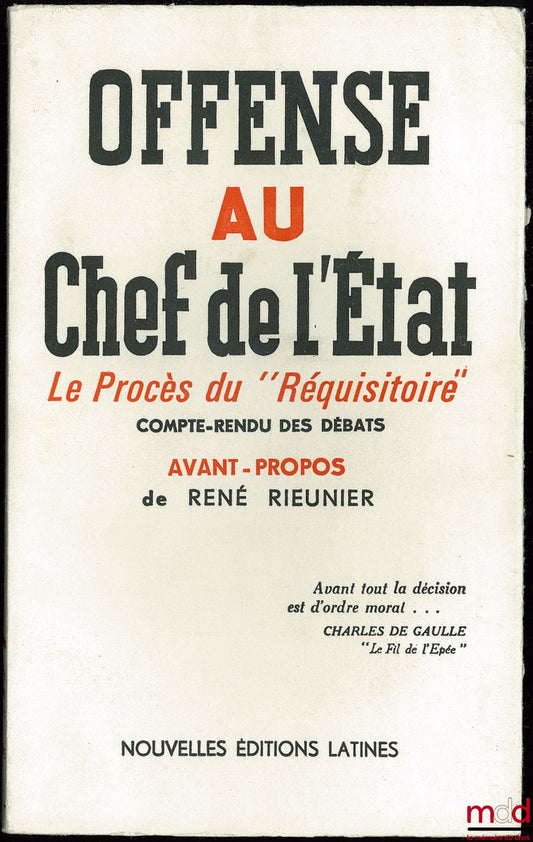 RIEUNIER (René) – INSULT TO THE HEAD OF STATE - The trial of the “Indictment against the lie” - Report of the proceedings; foreword by René Rieunier