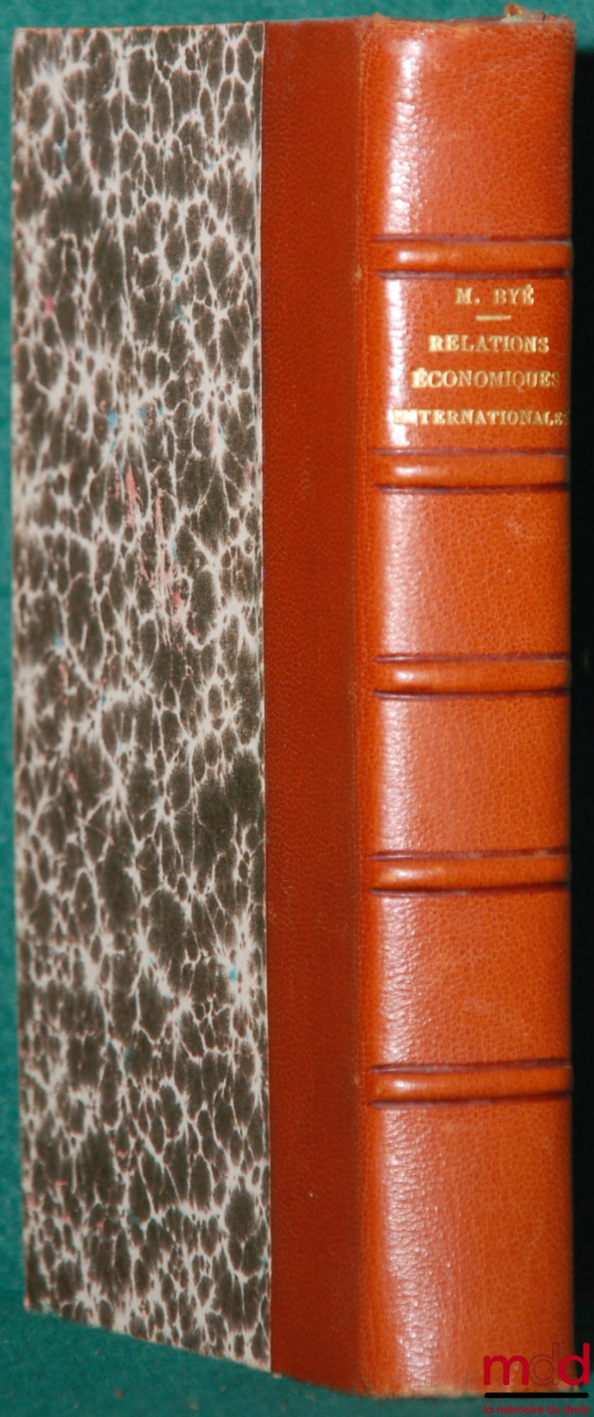 BYÉ (Maurice) – INTERNATIONAL ECONOMIC RELATIONS, Dalloz Concise Series