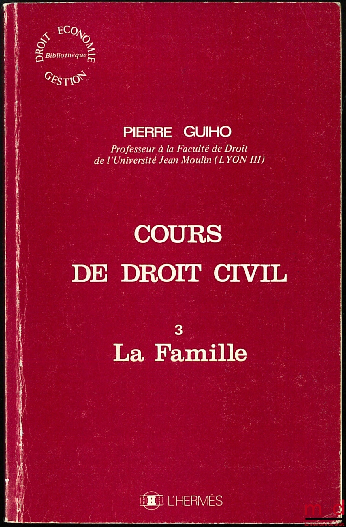 GUIHO (Pierre) – COURSE IN CIVIL LAW, No. 3: THE FAMILY