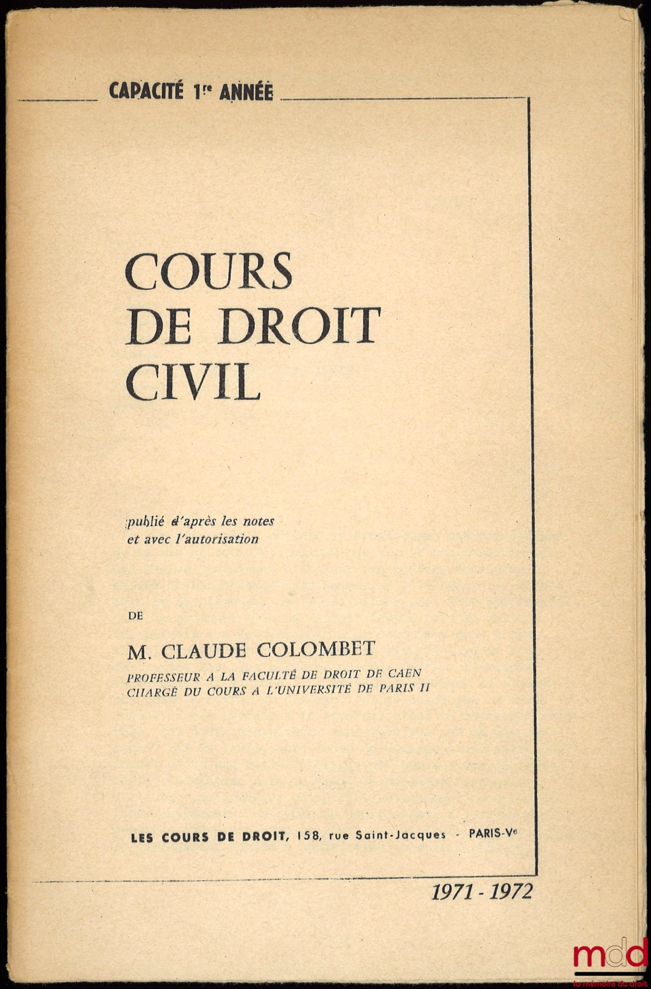 COLOMBET (Claude) – CIVIL LAW COURSE, 1st year of study, academic year 1971-1972