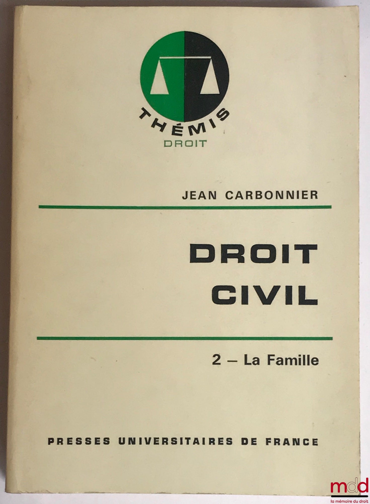 CARBONNIER (Jean) – DROIT CIVIL, t. II : LA FAMILLE, coll. Thémis Droit