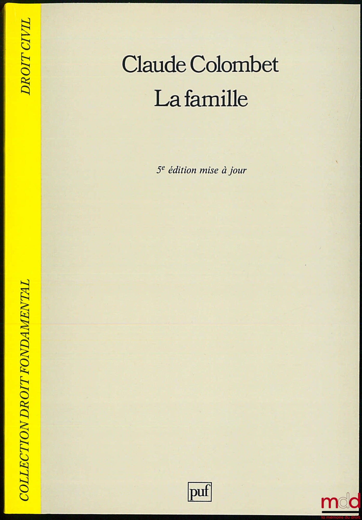 COLOMBET (Claude) – THE FAMILY, 5th updated ed., coll. Fundamental Law/Civil Law