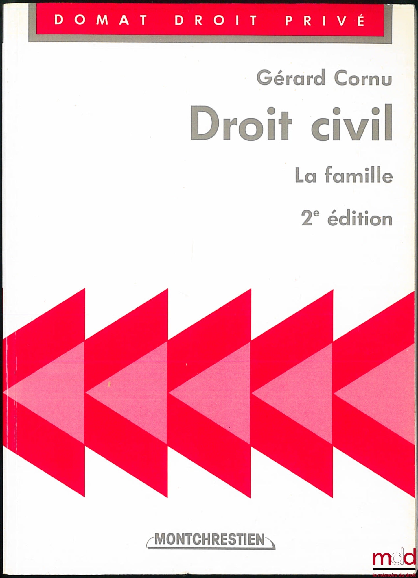 CORNU (Gérard) – CIVIL LAW: THE FAMILY, 2nd ed., Domat Private Law Collection