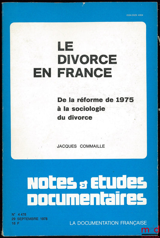 COMMAILLE (Jacques) – DIVORCE IN FRANCE, From the 1975 reform to the sociology of divorce, Notes and Documentary Studies series