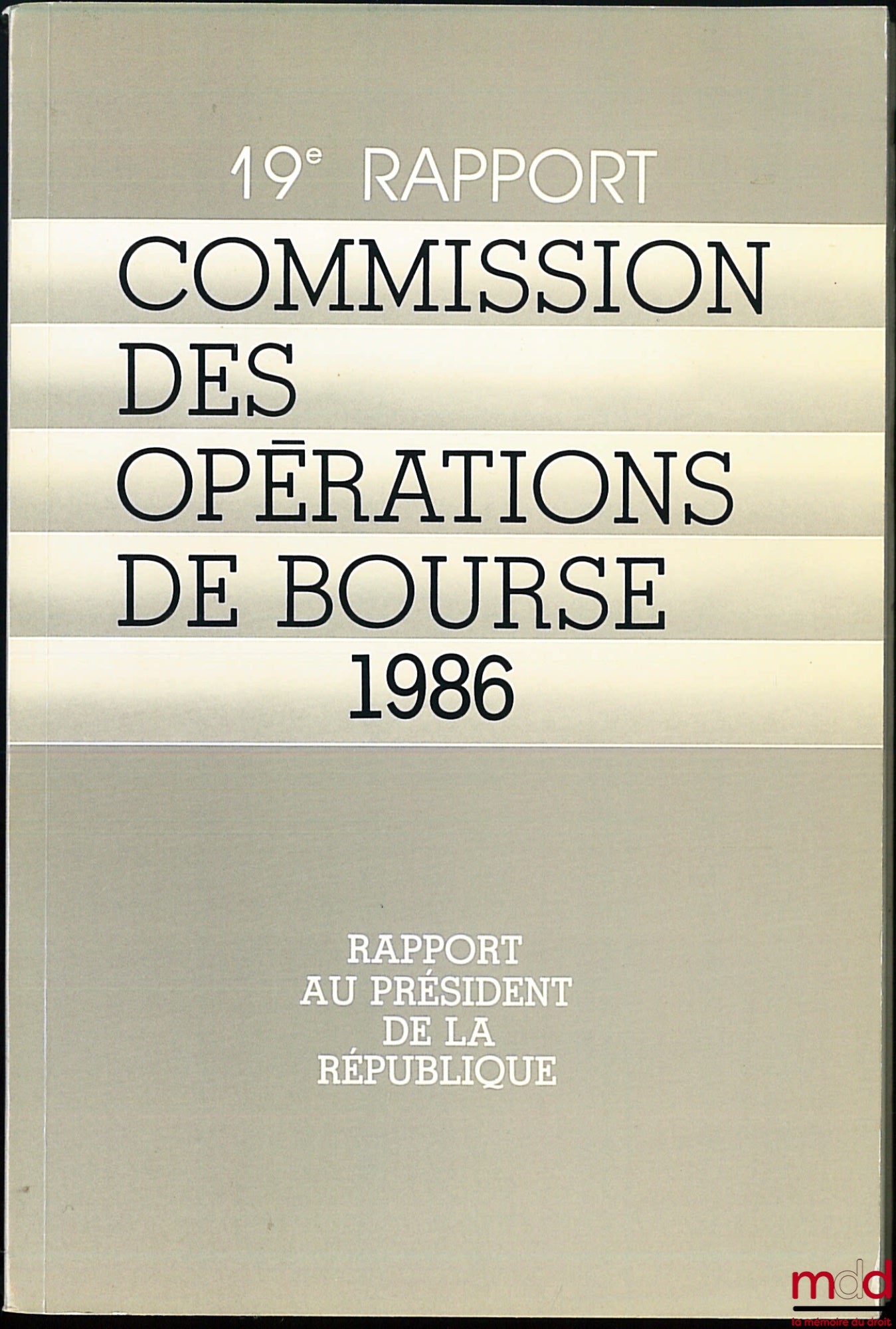 [Stock Exchange] – 19th REPORT TO THE PRESIDENT OF THE REPUBLIC from the STOCK EXCHANGE OPERATIONS COMMISSION 1986