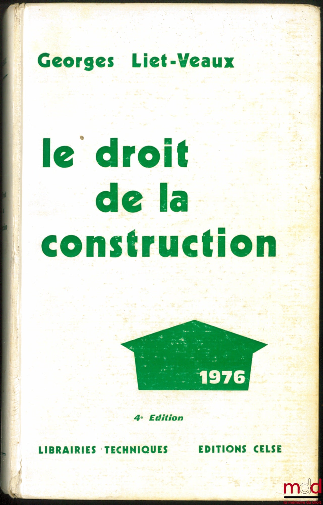 LIET-VEAUX (Georges) – CONSTRUCTION LAW, 4th ed. 1976