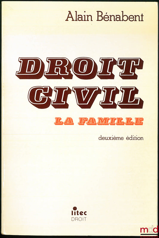 BÉNABENT (Alain) – CIVIL LAW: THE FAMILY, 2nd ed.