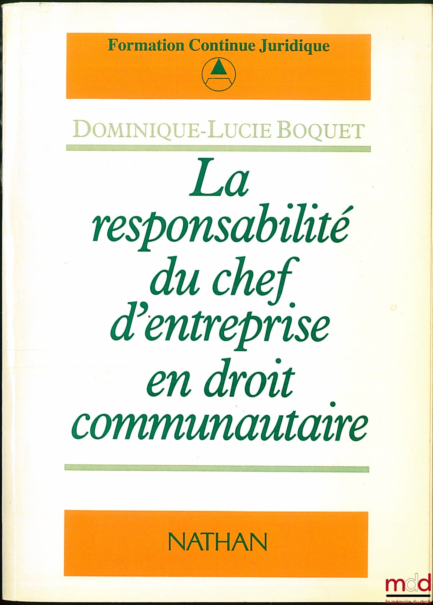 BOQUET (Dominique-Lucie) – THE LIABILITY OF THE BUSINESS OWNER IN EU LAW, Continuing Legal Education Series