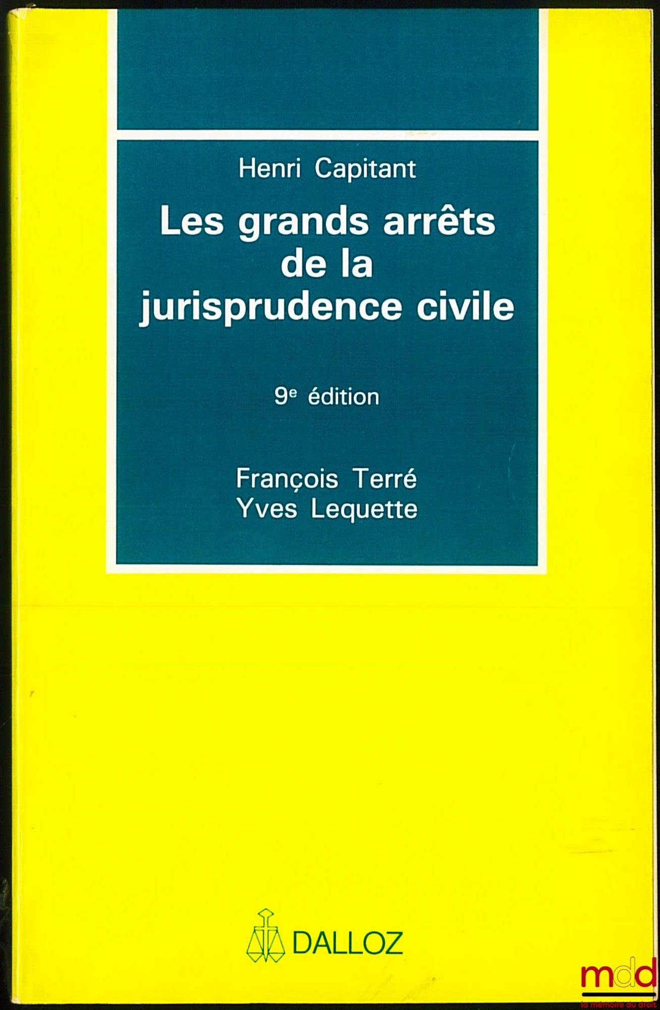 CAPITANT (Henri) – LEADING CASES IN CIVIL CASE LAW, 9th ed. by F. Terré and Y. Lequette