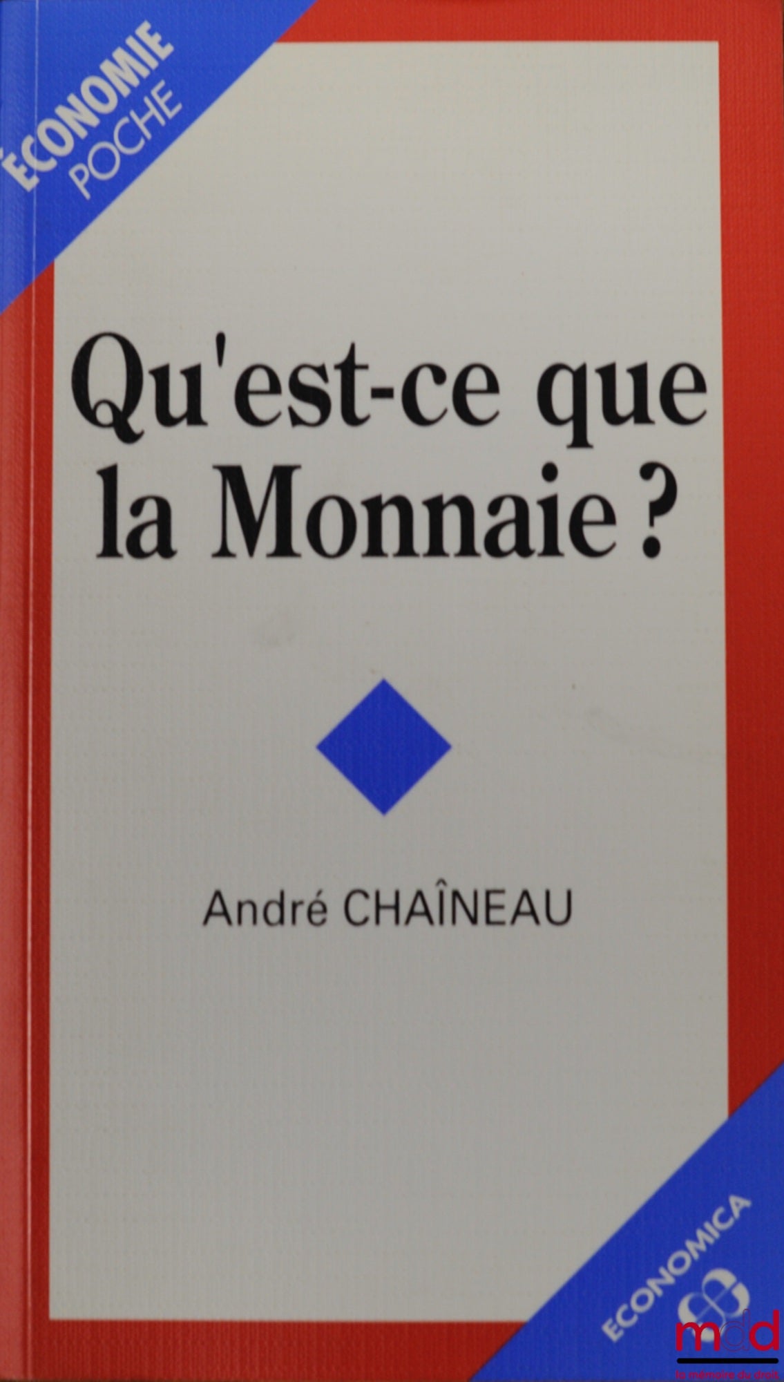 CHAÎNEAU (André) – WHAT IS MONEY?, Pocket Economics Collection