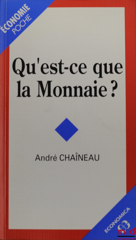 CHAÎNEAU (André) – WHAT IS MONEY?, Pocket Economics Collection