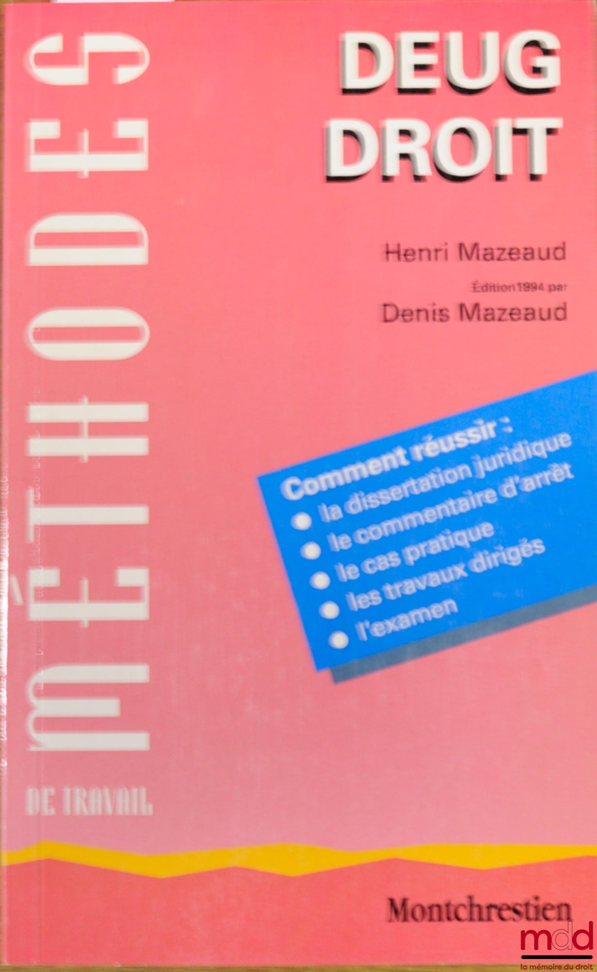 MAZEAUD (Henri) – DEUG LAW, coll. Working Methods, ed. 1994 by Denis Mazeaud