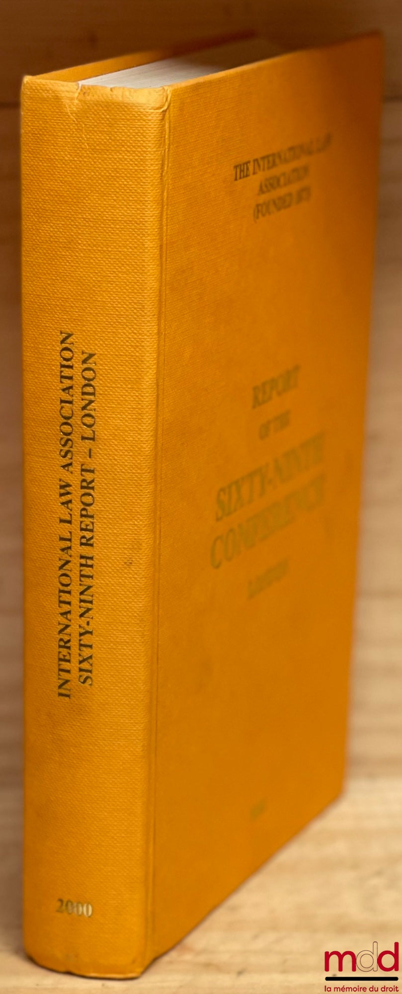 [Colloquium] – REPORT OF THE 69TH CONFERENCE, London, 2000 of the International law Association