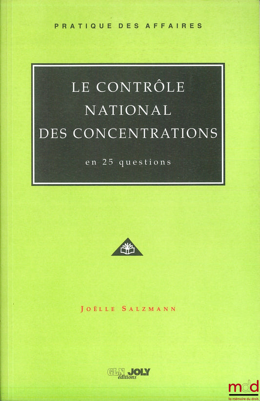 SALZMANN (Joëlle) – NATIONAL CONCENTRATION CONTROL IN 25 QUESTIONS, Business Practice Collection