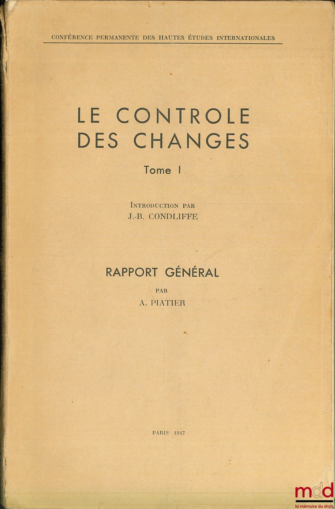 PLATIER (A.) – EXCHANGE CONTROLS, Vol. I: General Report of the Permanent Conference of Advanced International Studies