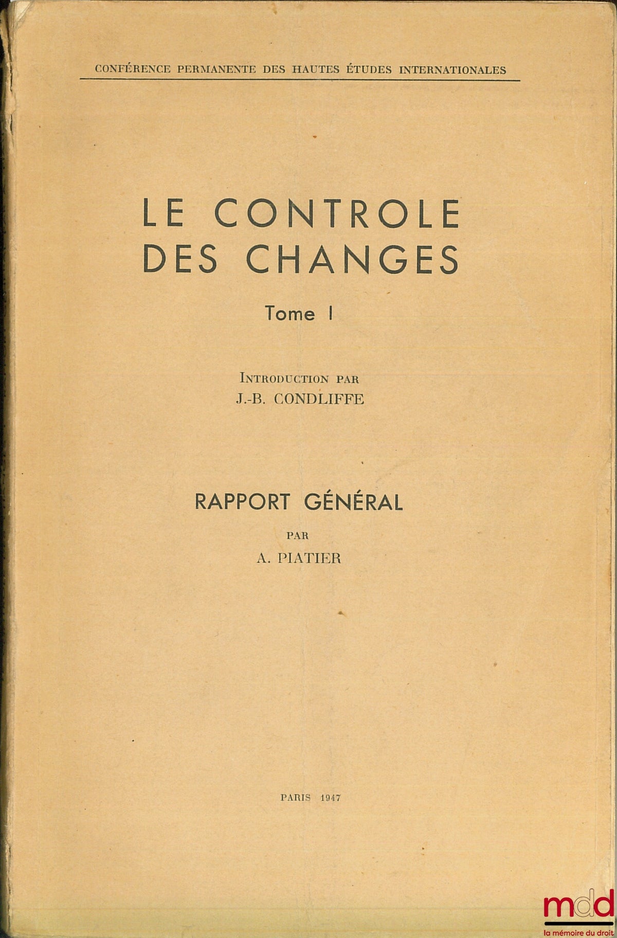 PLATIER (A.) – EXCHANGE CONTROLS, Vol. I: General Report of the Permanent Conference of Advanced International Studies