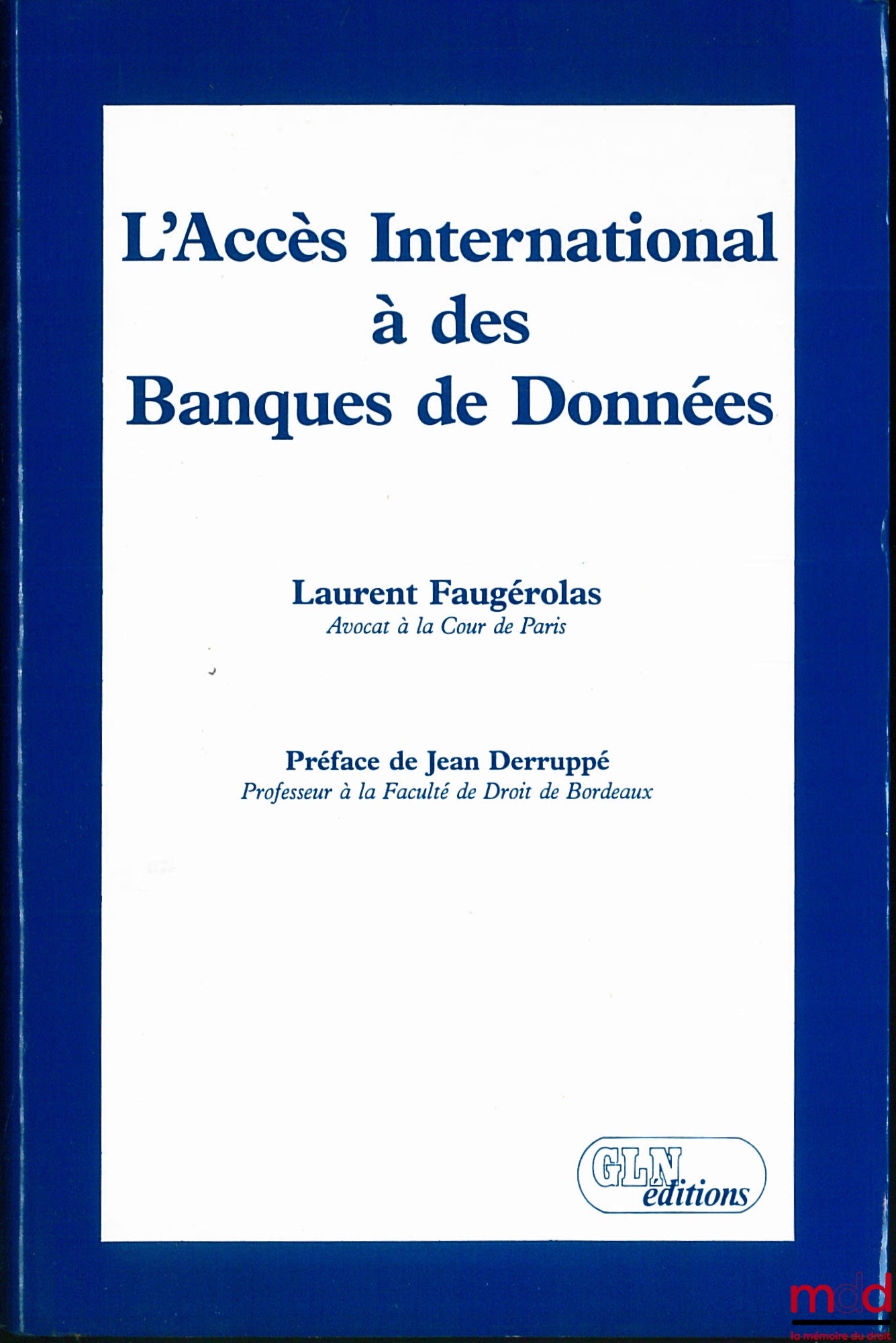 FAUGEROLAS (Laurent) – L’ACCÈS INTERNATIONAL À DES BANQUES DE DONNÉES