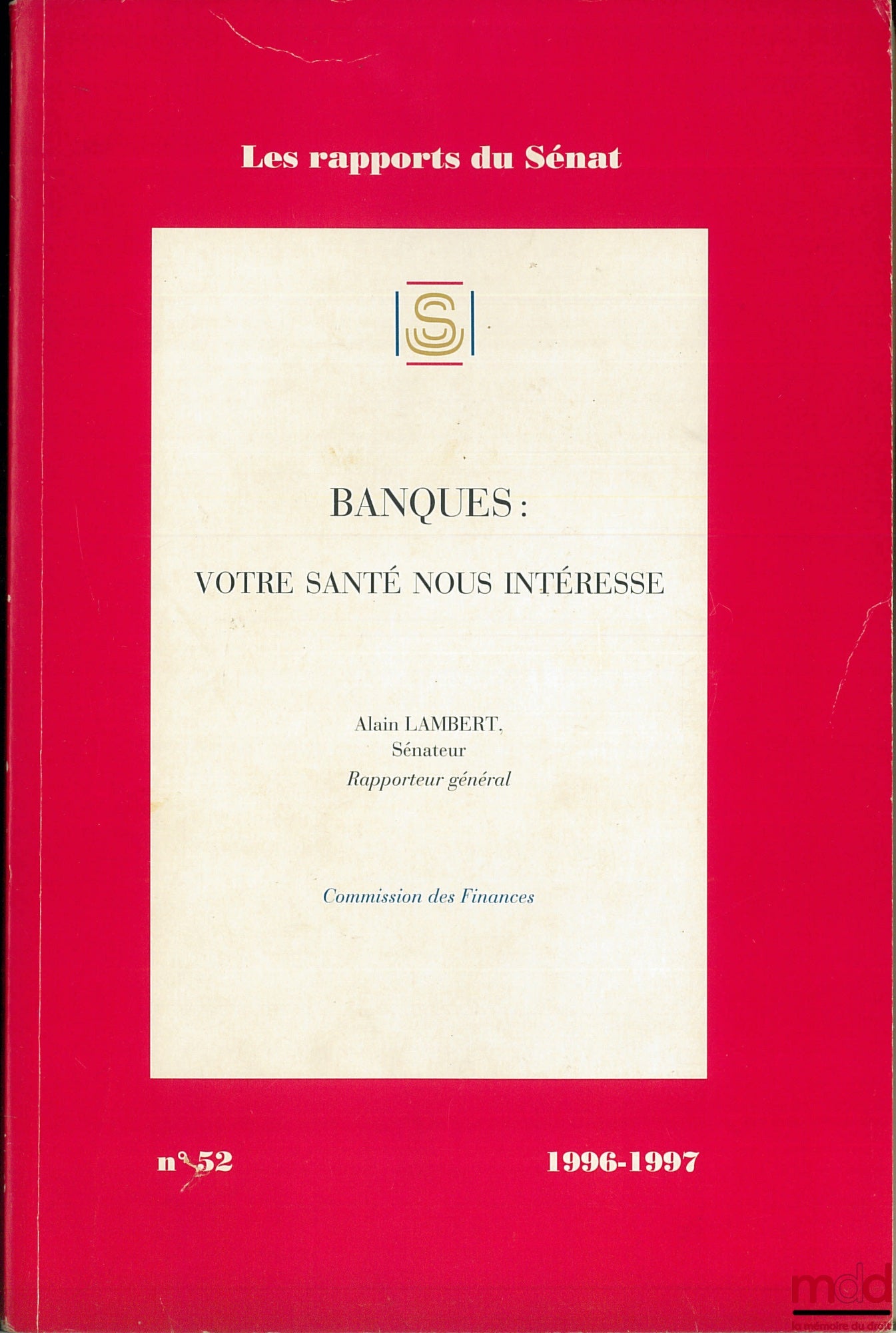LAMBERT (Alain) – BANKS: YOUR HEALTH MATTERS TO US, coll. Senate Reports No. 52, Finance Committee