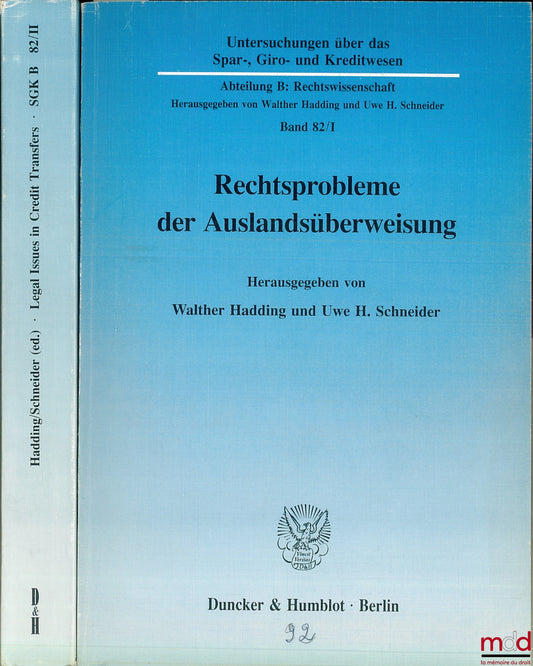 Collective – RECHTSPROBLEME DER AUSLANDSÜBERWEISUNG edited under the direction of Walter Hadding and Uwe H. Schneider, coll. Untersuchungen über das Spar-, Giro- und Kreditwesen, t. 82/1 and 82/2