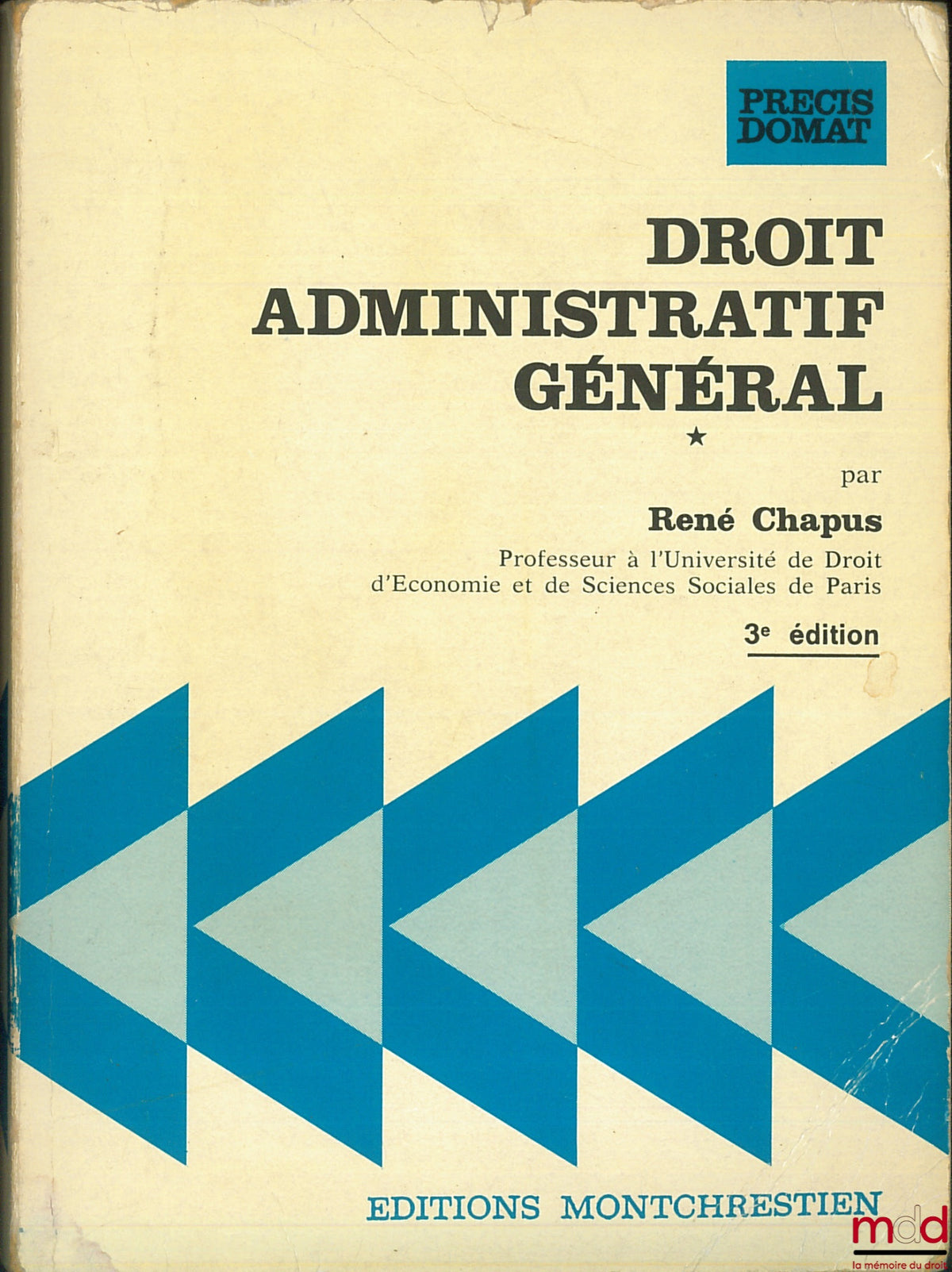 CHAPUS (René) – DROIT ADMINISTRATIF GÉNÉRAL, t. I, 3ème éd., coll. Précis Domat