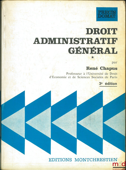 CHAPUS (René) – GENERAL ADMINISTRATIVE LAW, vol. I, 3rd ed., Précis Domat series