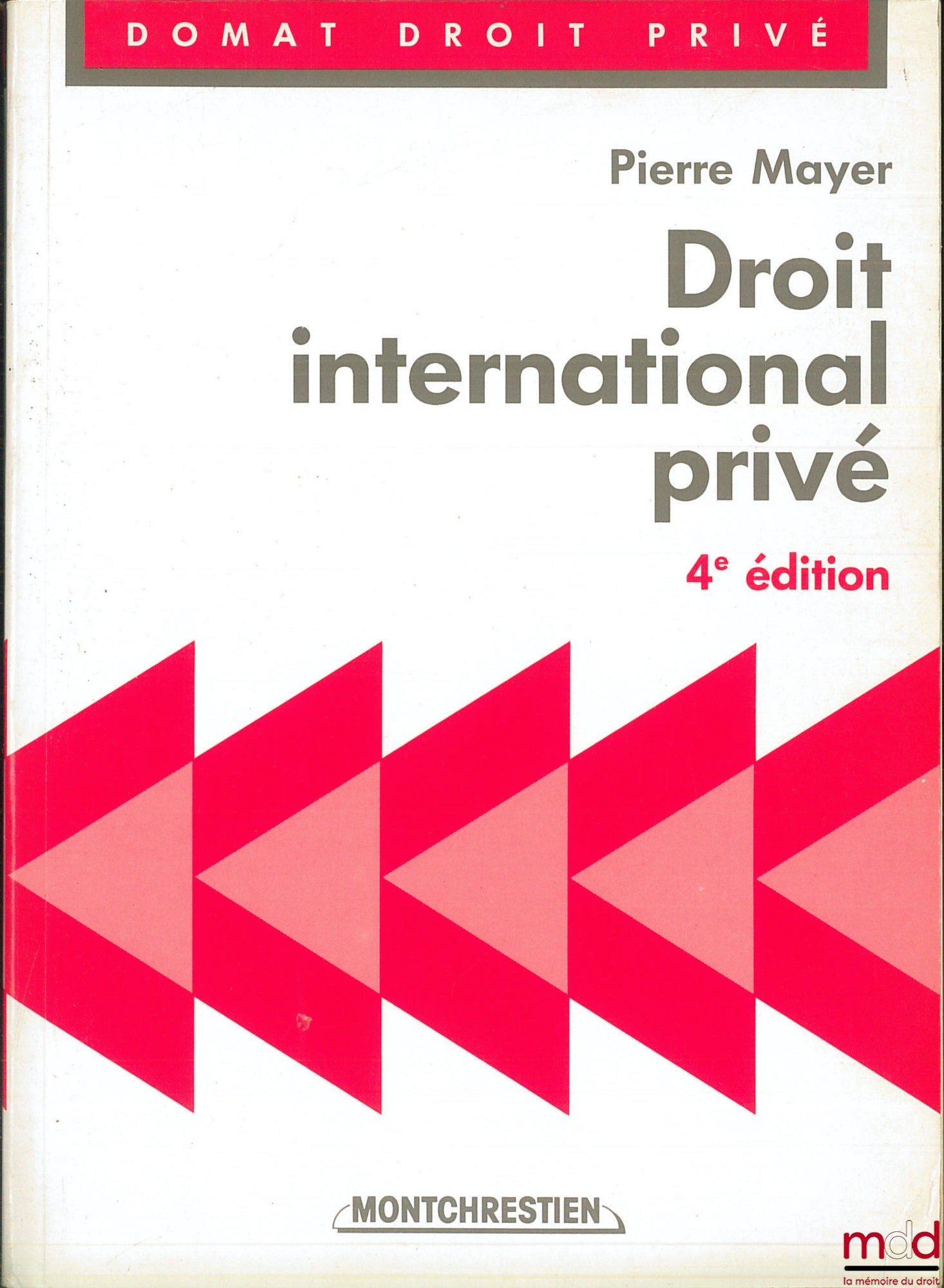 MAYER (Pierre) – PRIVATE INTERNATIONAL LAW, 4th ed., Domat Private Law Collection