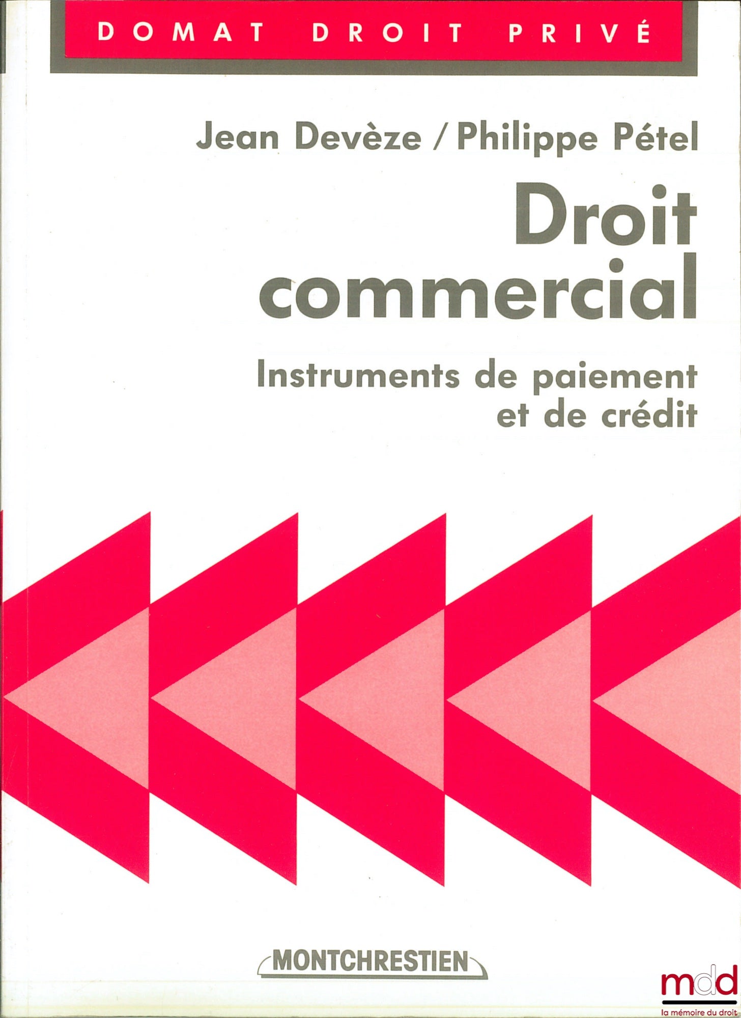 DEVÈZE (Jean) and PÉTEL (Philippe) – COMMERCIAL LAW: PAYMENT AND CREDIT INSTRUMENTS, Domat Private Law Collection