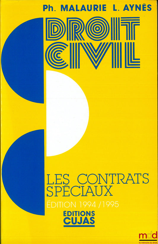 MALAURIE (Philippe) and AYNÈS (Laurent) – COURSE IN CIVIL LAW, vol. VIII: SPECIAL CIVIL AND COMMERCIAL CONTRACTS, 8th ed. updated on July 10, 1994