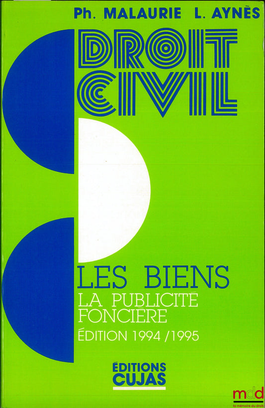 MALAURIE (Philippe) and AYNÈS (Laurent) – COURSE IN CIVIL LAW, vol. 4: PROPERTY - LAND REGISTRATION, 3rd ed.