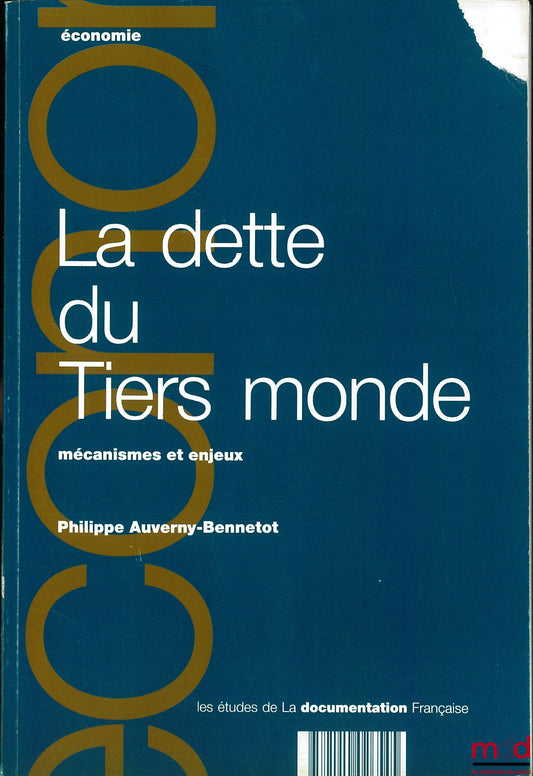AUVERNY-BENNETOT (Philippe) – THE DEBT OF THE THIRD WORLD, Economics Collection